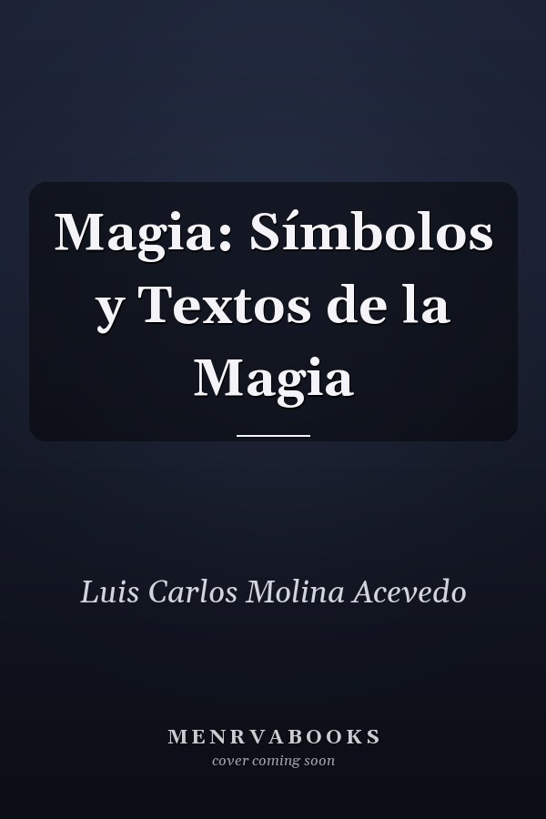 Magia: Símbolos y Textos de la Magia