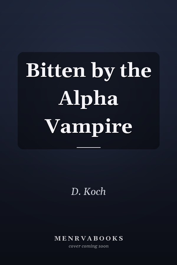 Bitten by the Alpha Vampire