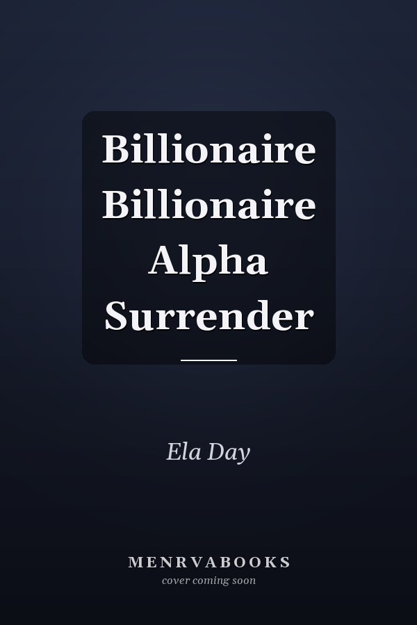Billionaire Billionaire Alpha Surrender