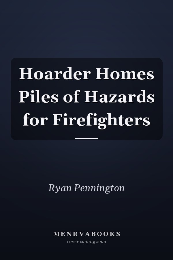 Hoarder Homes Piles of Hazards for Firefighters