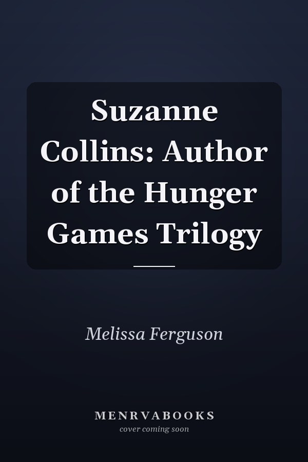 Suzanne Collins: Author of the Hunger Games Trilogy