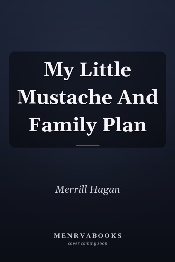 My Little Mustache And Family Plan