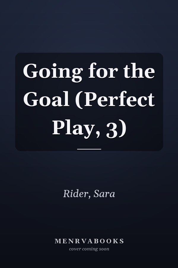 Going for the Goal (Perfect Play, 3)