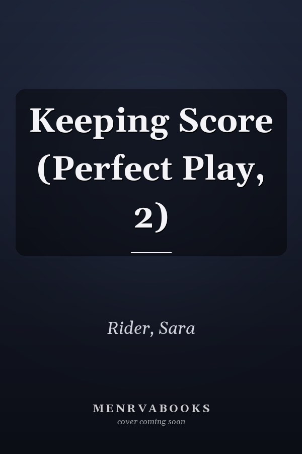 Keeping Score (Perfect Play, 2)