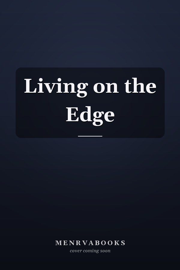 Living on the Edge