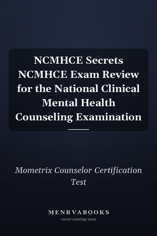 NCMHCE Secrets NCMHCE Exam Review for the National Clinical Mental Health Counseling Examination