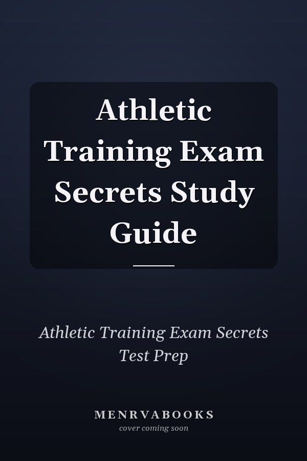 Athletic Training Exam Secrets Study Guide