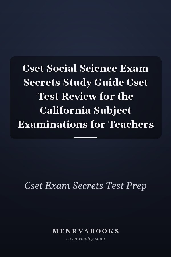 Cset Social Science Exam Secrets Study Guide Cset Test Review for the California Subject Examinations for Teachers
