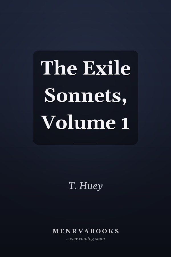 The Exile Sonnets, Volume 1