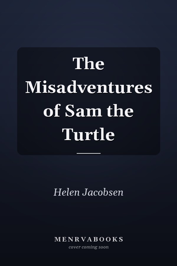 The Misadventures of Sam the Turtle