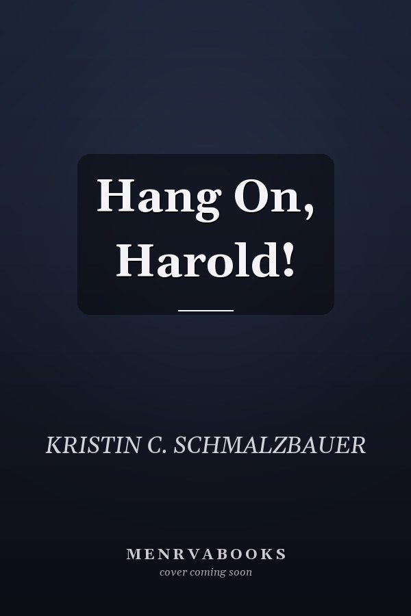 Hang On, Harold!