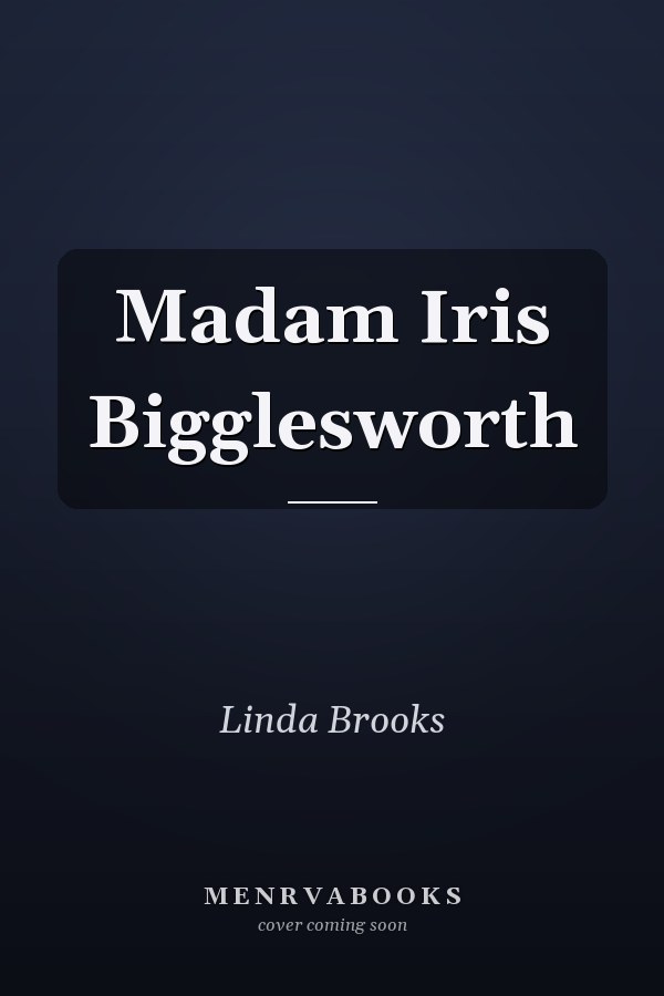 Madam Iris Bigglesworth
