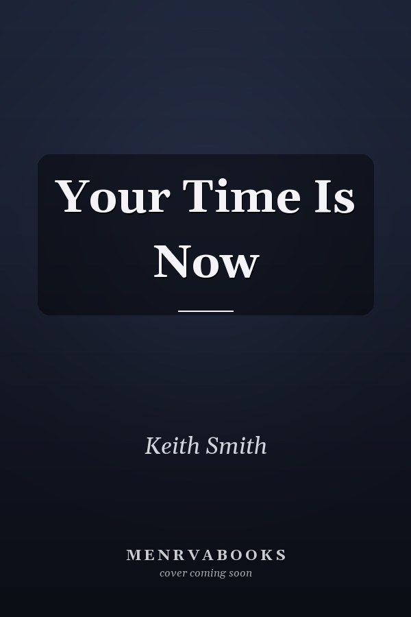 Your Time Is Now