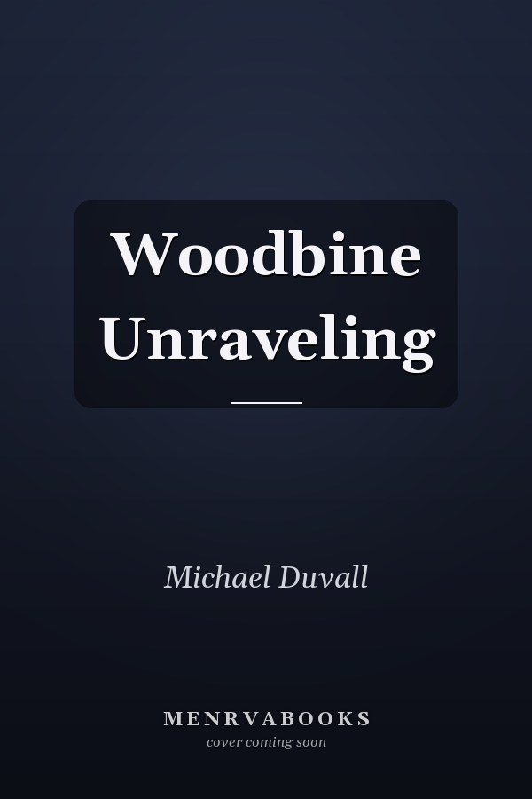 Woodbine Unraveling