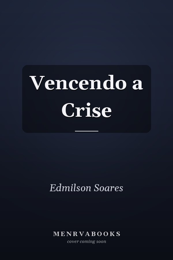 Vencendo a Crise
