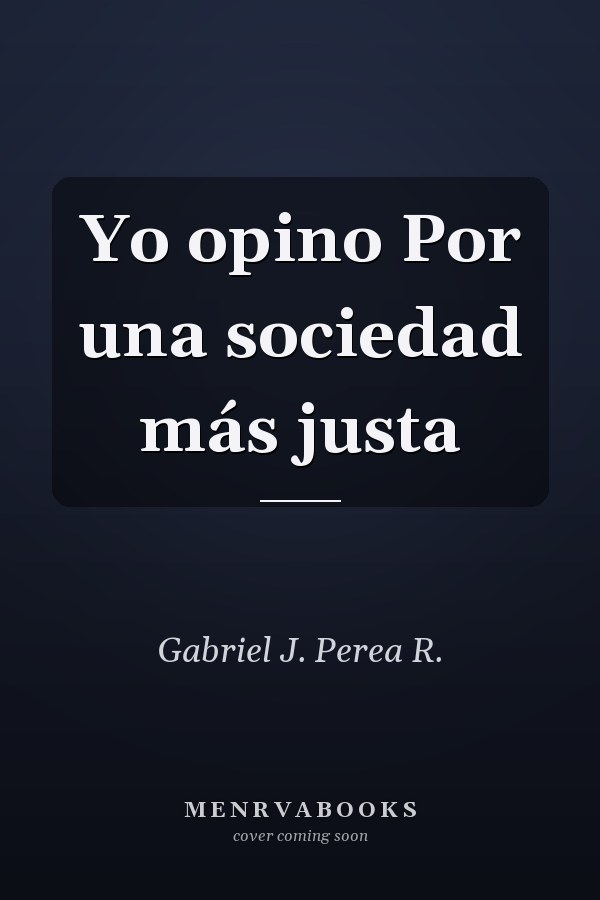 Yo opino Por una sociedad más justa