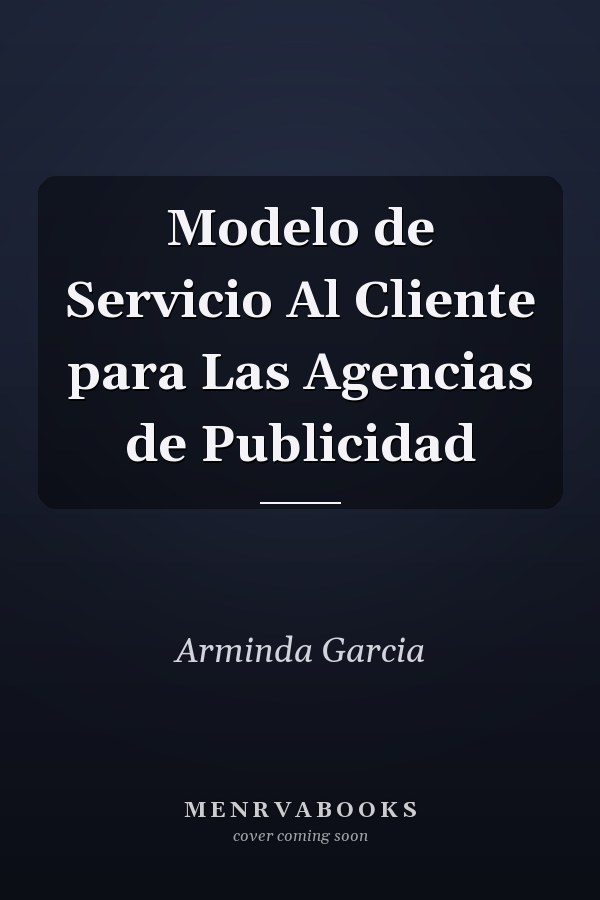 Modelo de Servicio Al Cliente para Las Agencias de Publicidad