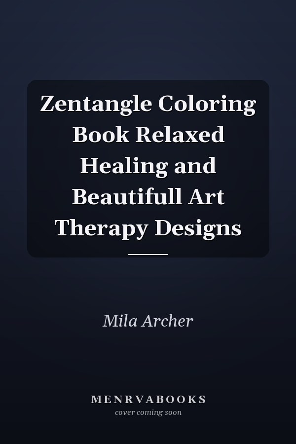 Zentangle Coloring Book Relaxed Healing and Beautifull Art Therapy Designs