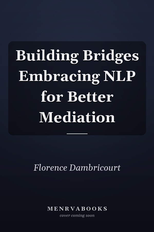 Building Bridges Embracing NLP for Better Mediation