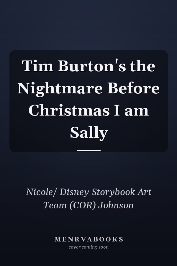 Tim Burton's the Nightmare Before Christmas I am Sally