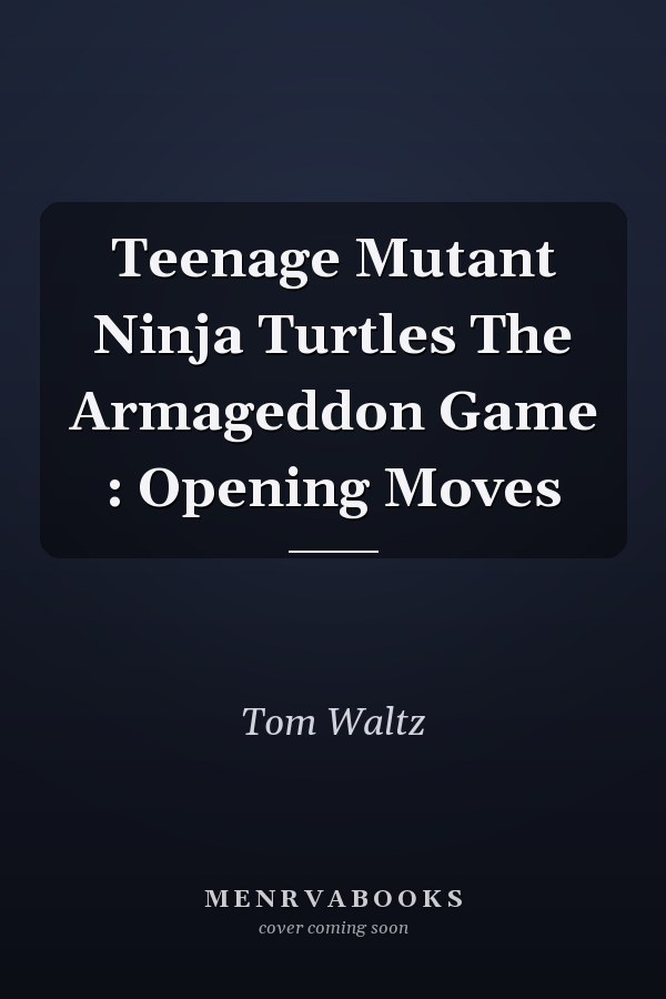Teenage Mutant Ninja Turtles The Armageddon Game : Opening Moves