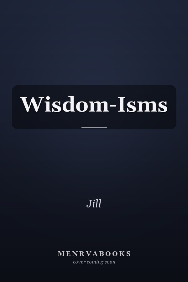 Wisdom-Isms