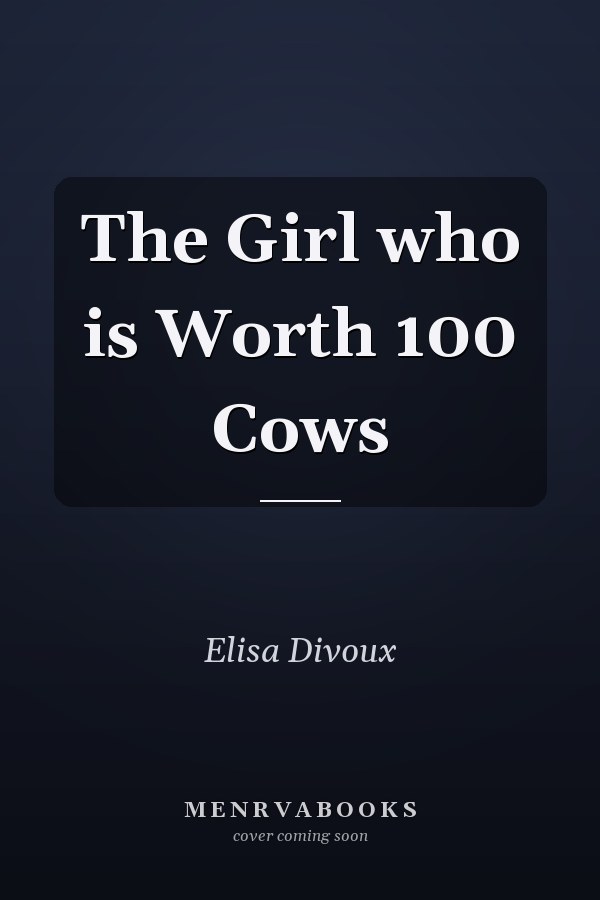 The Girl who is Worth 100 Cows
