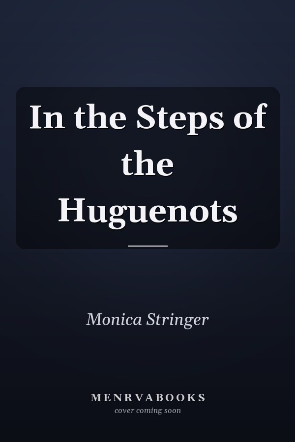 In the Steps of the Huguenots