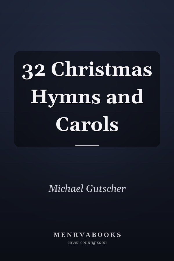32 Christmas Hymns and Carols