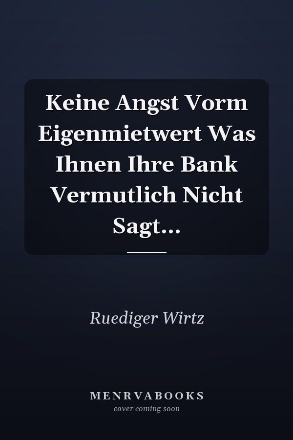 Keine Angst Vorm Eigenmietwert Was Ihnen Ihre Bank Vermutlich Nicht Sagt...