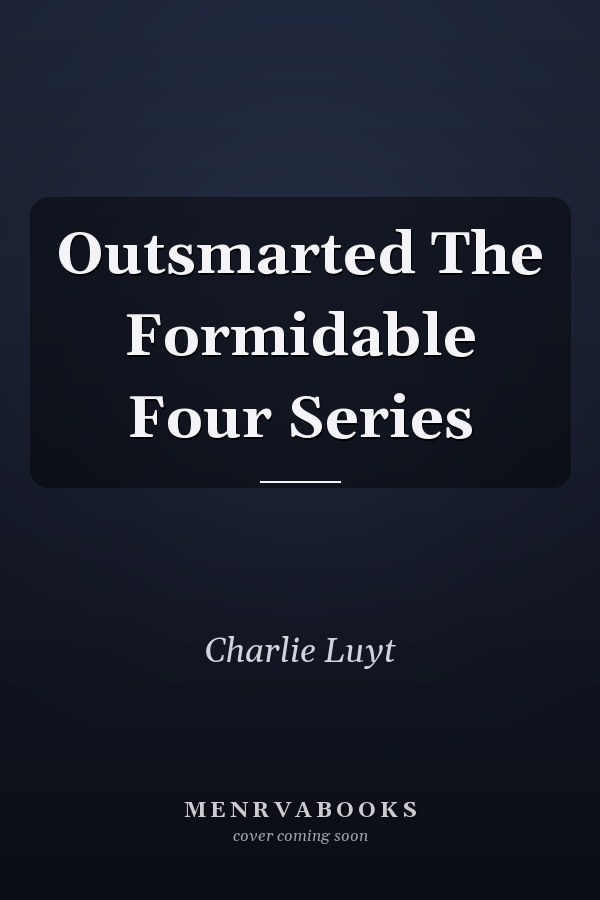 Outsmarted The Formidable Four Series