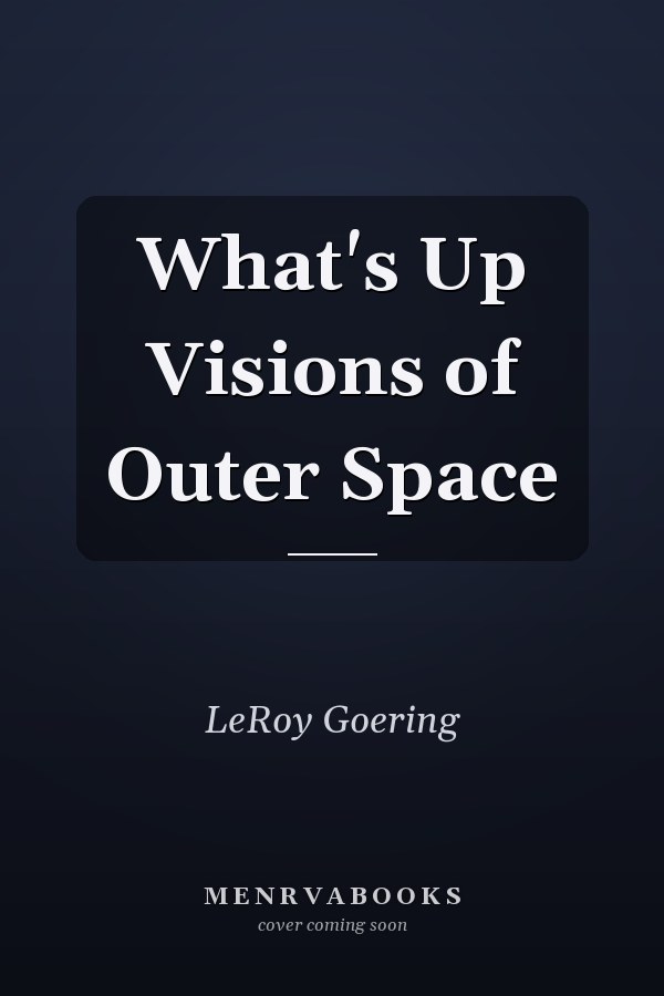 What's Up Visions of Outer Space