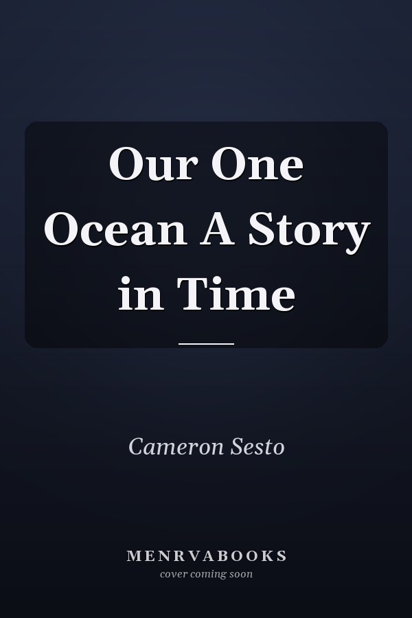 Our One Ocean A Story in Time