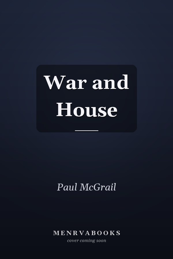 War and House