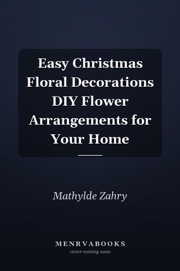 Easy Christmas Floral Decorations DIY Flower Arrangements for Your Home