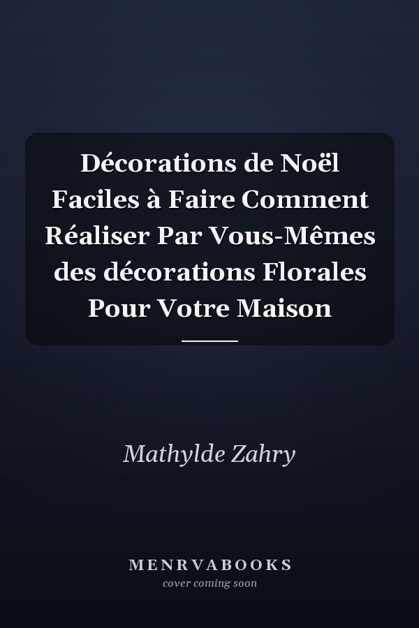 Décorations de Noël Faciles à Faire Comment Réaliser Par Vous-Mêmes des décorations Florales Pour Votre Maison
