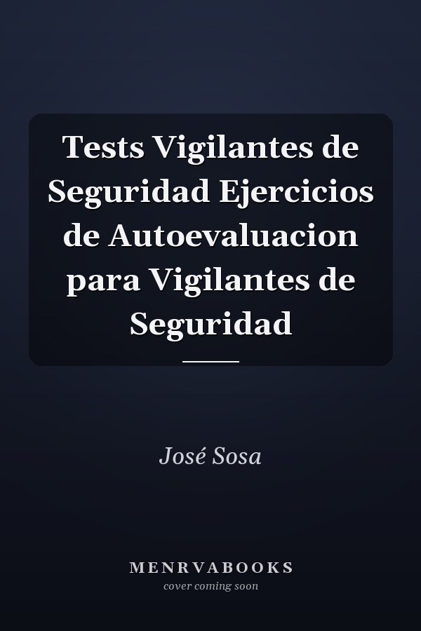 Tests Vigilantes de Seguridad Ejercicios de Autoevaluacion para Vigilantes de Seguridad