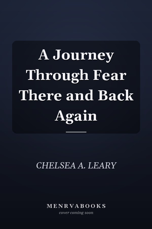 A Journey Through Fear There and Back Again
