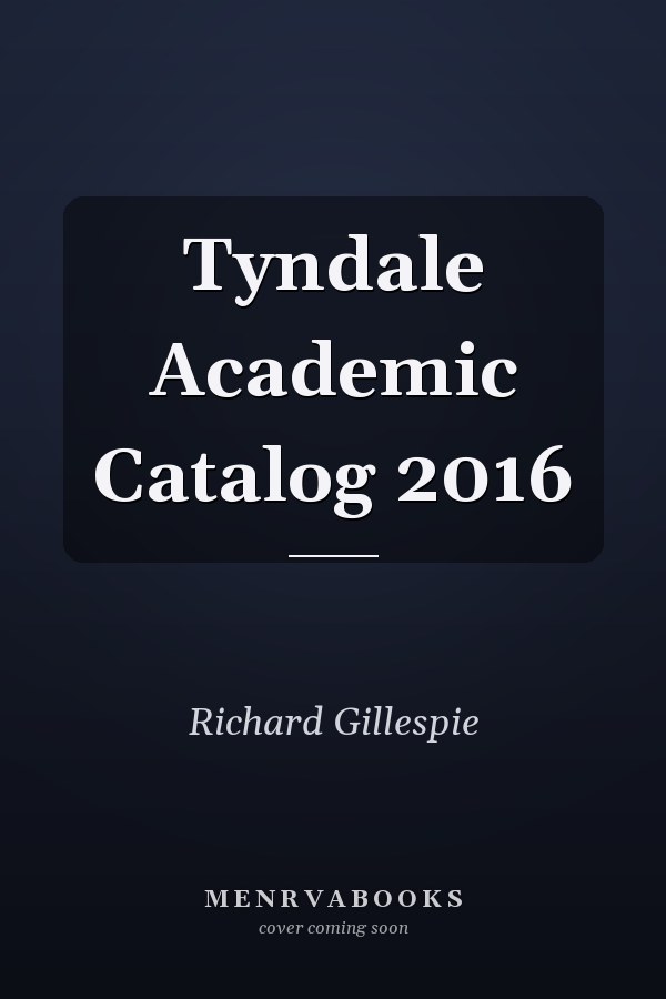 Tyndale Academic Catalog 2016