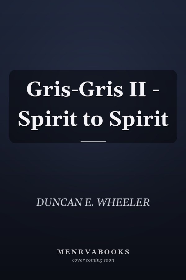 Gris-Gris II - Spirit to Spirit