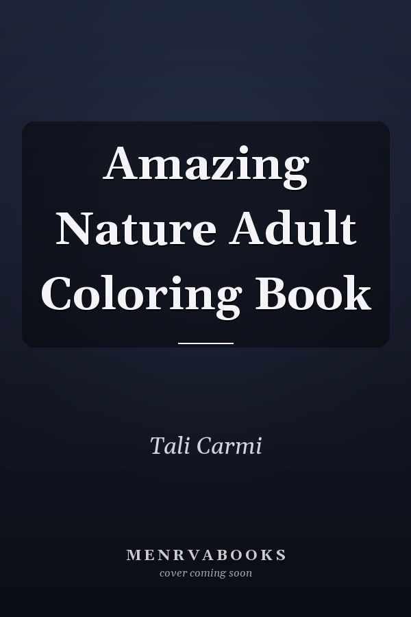 Amazing Nature Adult Coloring Book