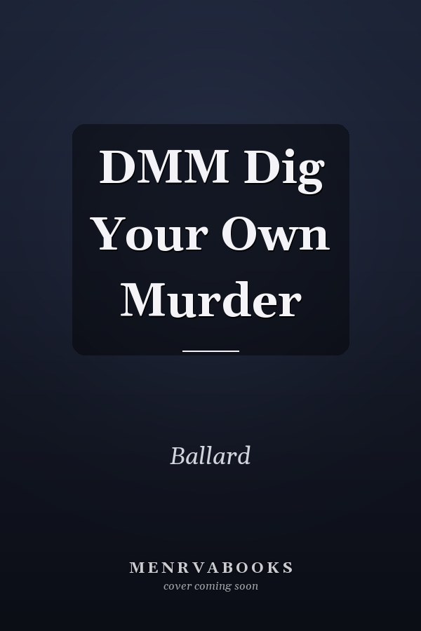 DMM Dig Your Own Murder