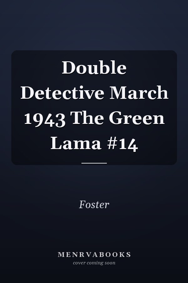 Double Detective March 1943 The Green Lama #14