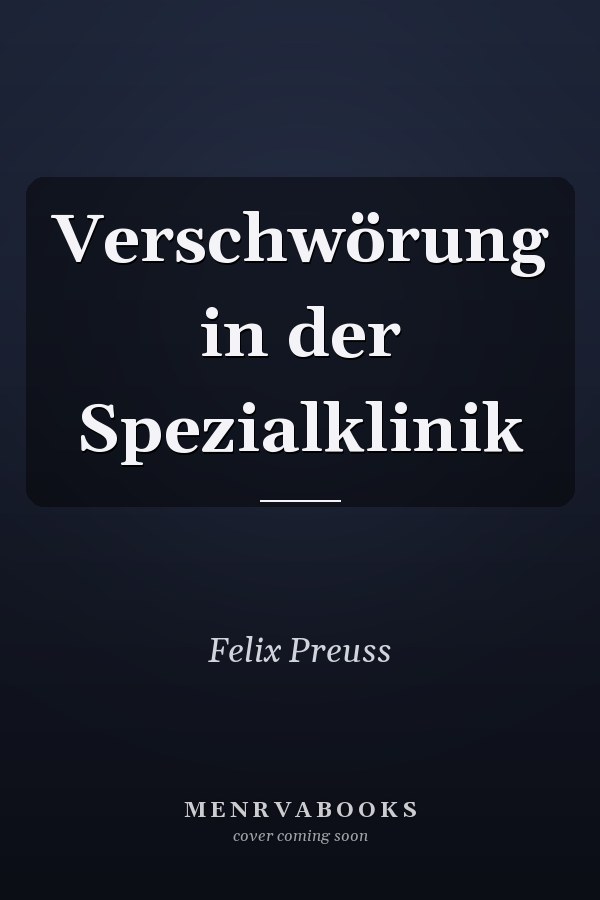 Verschwörung in der Spezialklinik