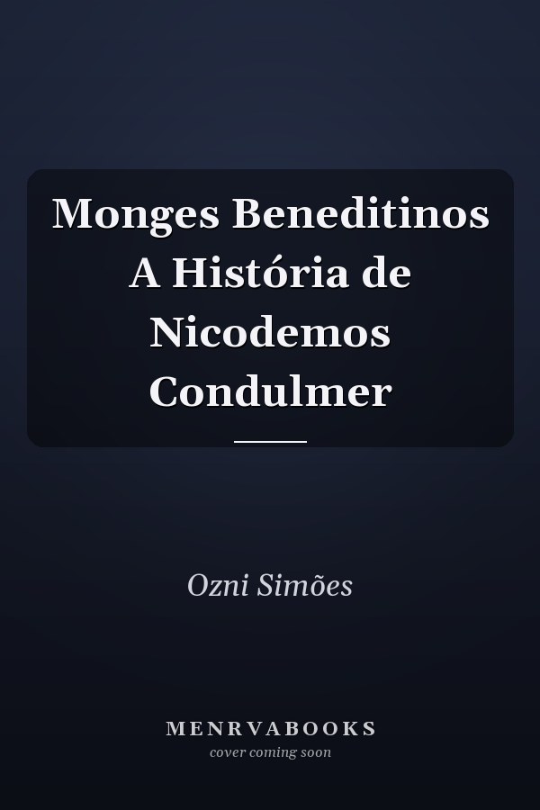 Monges Beneditinos A História de Nicodemos Condulmer