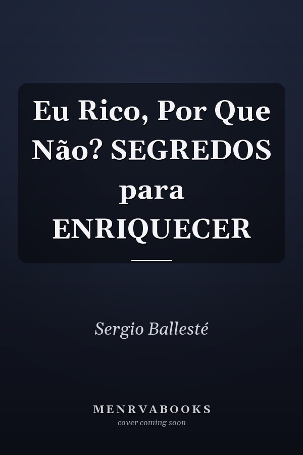 Eu Rico, Por Que Não? SEGREDOS para ENRIQUECER