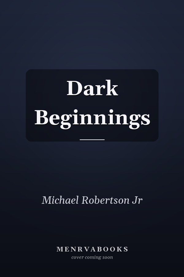 Dark Beginnings