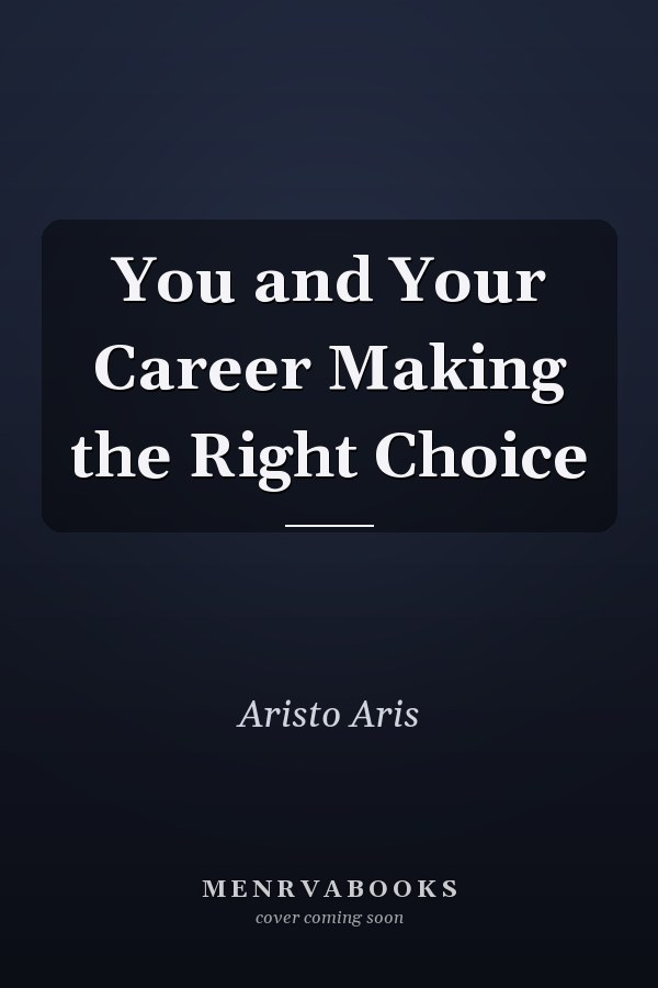 You and Your Career Making the Right Choice