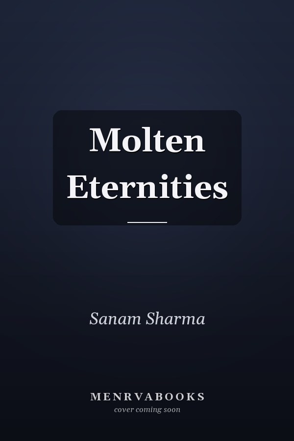 Molten Eternities