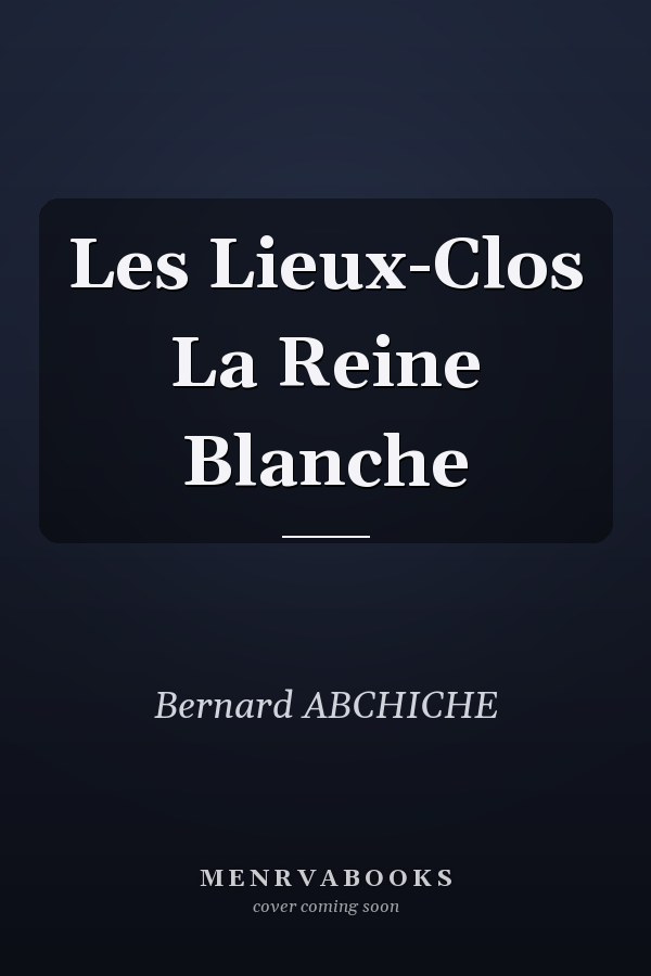 Les Lieux-Clos La Reine Blanche